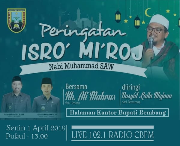 Datangkan KH.Ali Machrus, Peringatan Isro’ Mi’roj Disiarkan Langsung Radio CBFM