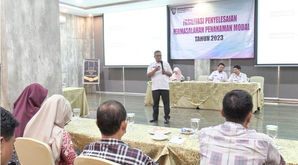 Fasilitasi Penyelesaian Permasalahan Penanaman Modal dan Perijinan